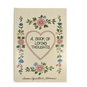 A Book Of Loving Thoughts Susan Squellati Florence Vintage Gift Love Friendship